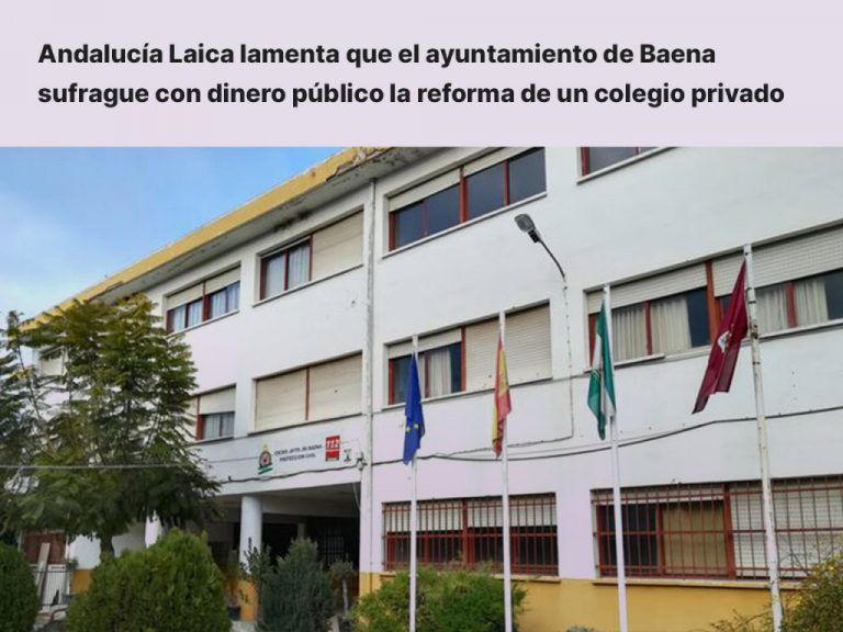 Andalucía Laica lamenta que el ayuntamiento de Baena sufrague con dinero público la reforma de un colegio privado – El Observatorio del laicismo