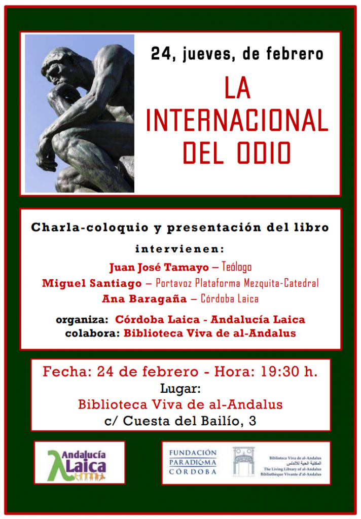 Juan José Tamayo participará el jueves 24 de febrero en una charla coloquio sobre su libro “La internacional del odio” junto a Miguel Santiago (Plataforma Mezquita – Catedral) y Ana Baragaña (Córdoba Laica)