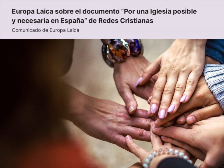 Europa Laica sobre el documento “Por una Iglesia posible y necesaria en España” elaborado por colectivos católicos integrados en Redes Cristianas ante el Sínodo convocado por el papa