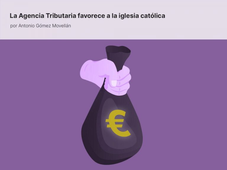 La Agencia Tributaria favorece a la iglesia católica · por Antonio Gómez Movellán – El Observatorio del laicismo