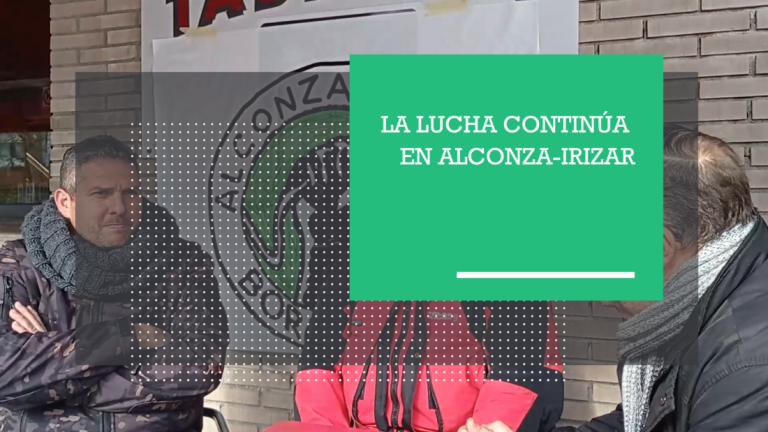 La lucha continúa en Alconza-Irizar